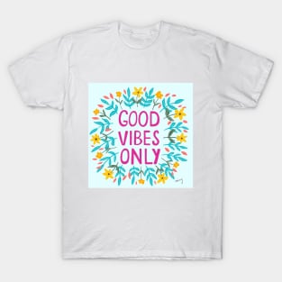 Good Vibes Only Mint | Floral Wreath | Quote T-Shirt